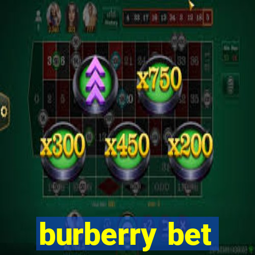 burberry bet